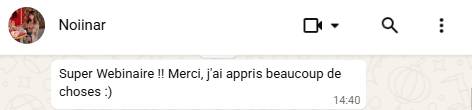 T&eacute;moignage de Noiinar : super webinaire, j'ai appris beaucoup de choses